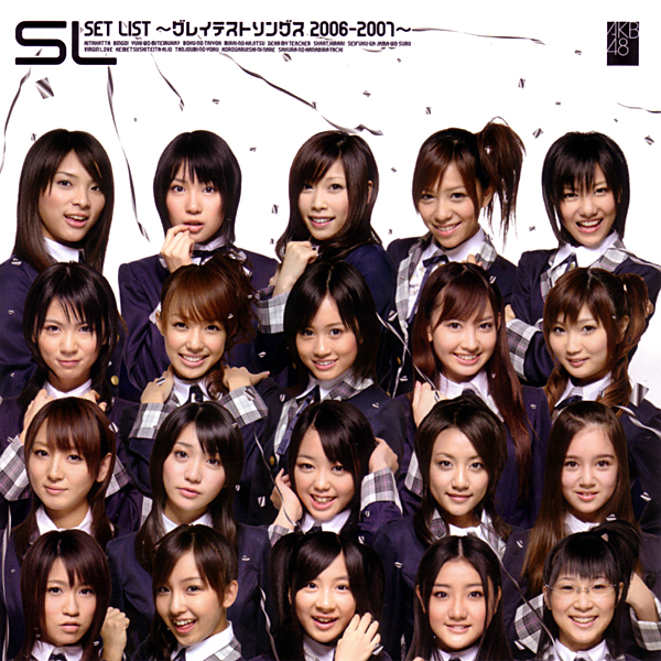 AKB48 Set List Greatest Songs 2006 - 2007